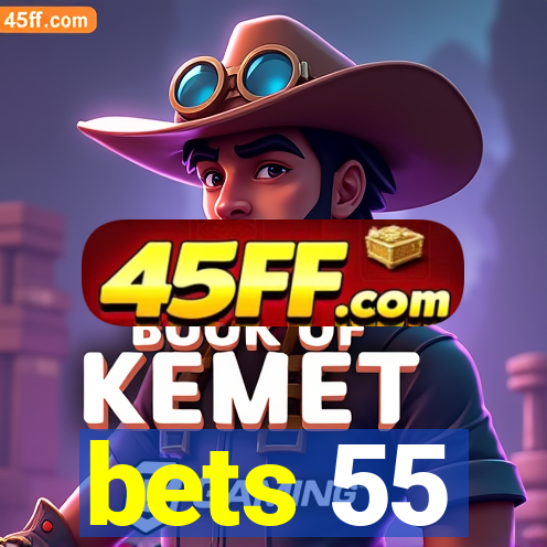 bets 55